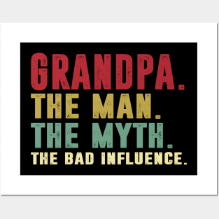 Grandpa - The Man - The Myth - The Bad Influence Father's Day Gift Papa Posters and Art